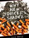 Why New Yorkers Smoke Ebook Why New Yorkers Smoke Ebook