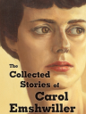 Collected Stories of Carol Emshwiller, Vol. 1 Collected Stories of Carol Emshwiller, Vol. 1